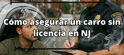 Cómo asegurar un carro sin licencia en NJ | Guía informativa!