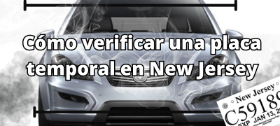 Cómo verificar una placa temporal en New Jersey y garantizar su validez