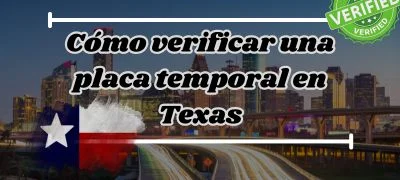 Cómo verificar una placa temporal en Texas