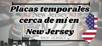 Placas temporales cerca de mí en New Jersey